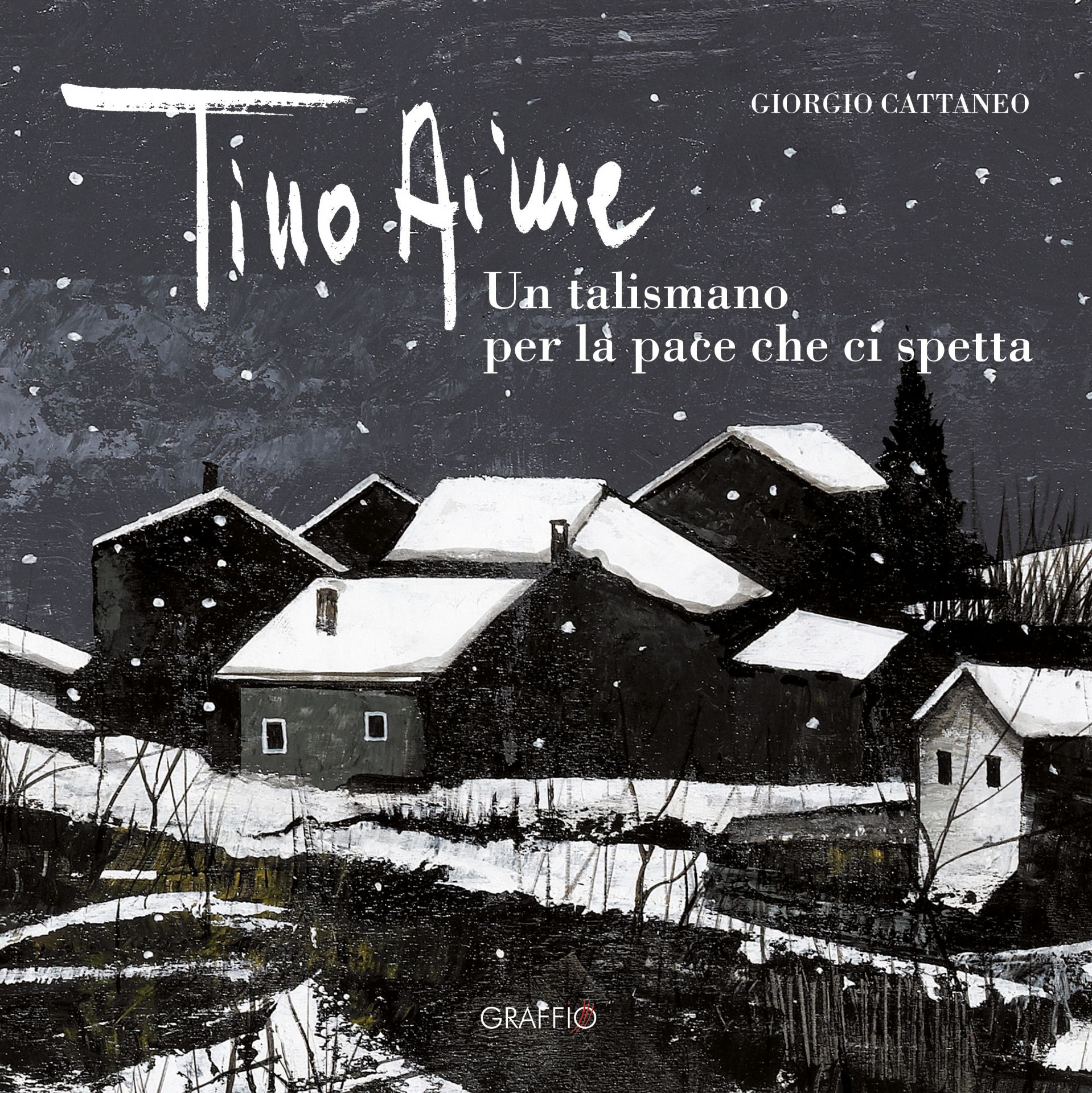 Copertina del libro "Tino Aime. Un talismano per la pace"