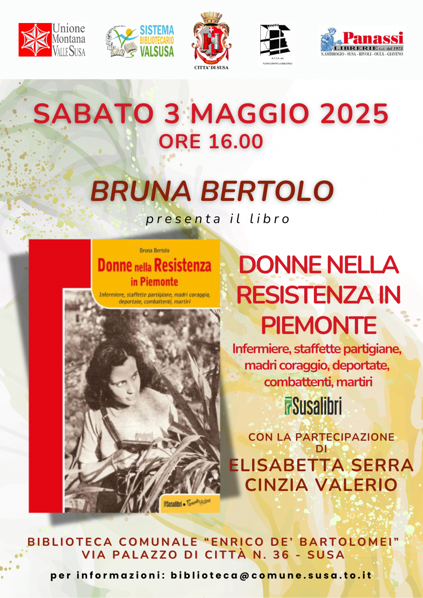 presso la Biblioteca Civica Comunale Enrico De Bartolomei

Via Palazzo di Città n.36

Presentazione del Libro "Donne della Resistenza in Piemonte" di Bruna Bertolo con la partecipazione di Elisabetta Serra e Cinzia Valerio

ingresso libero

