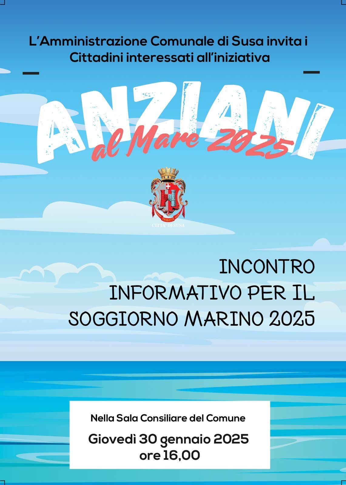 Si avvisano i Cittadini interessati che nella sala Consiliare del Comune di Susa (Via Palazzo di Città n. 39-Primo piano)

Giovedì alle ore 16.00

Si terrà un incontro informativo sul soggiorno Marino 2025