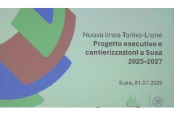 Presentazione del Progetto esecutivo della nuova Linea Torino - Lione. Incontro pubblico a Susa, 1 luglio 2025